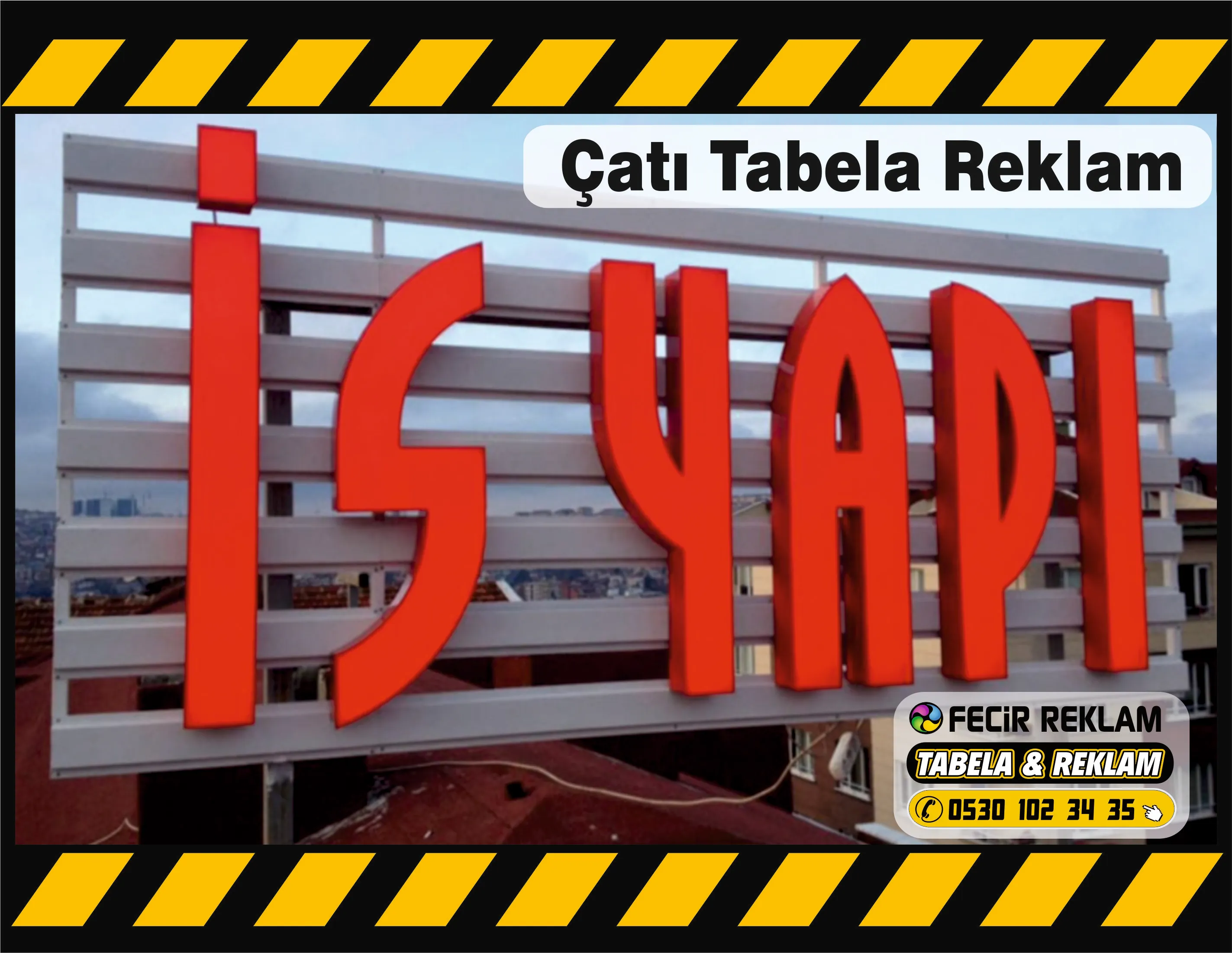 Çatı Tabela Reklam - Gebze